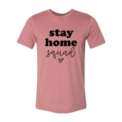 Stay Home Squad Shirt