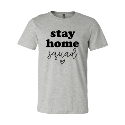 Stay Home Squad Shirt