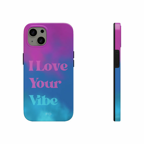 I Love Your Vibe Tough Case for iPhone with Wireless Charging