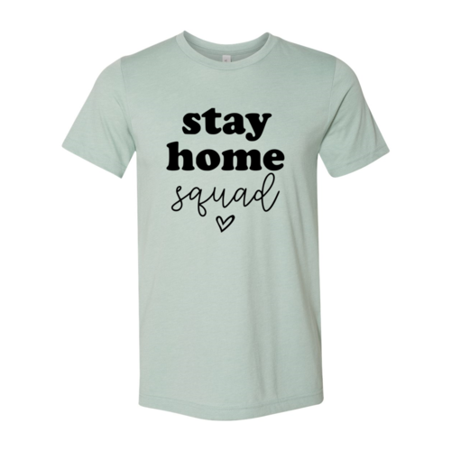 Stay Home Squad Shirt