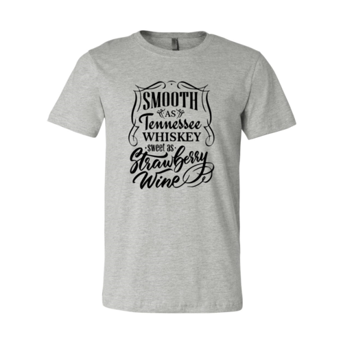 DT0241 Smooth As Tennessee Whiskey Sweet As Shirt